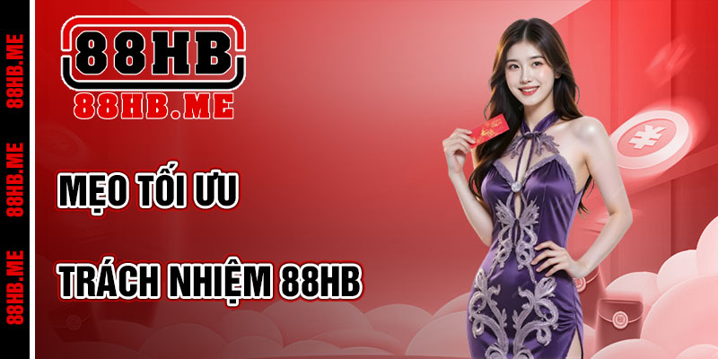 Mẹo Tối Ưu Hóa Trải Nghiệm Với Miễn Trừ Trách Nhiệm 88hb