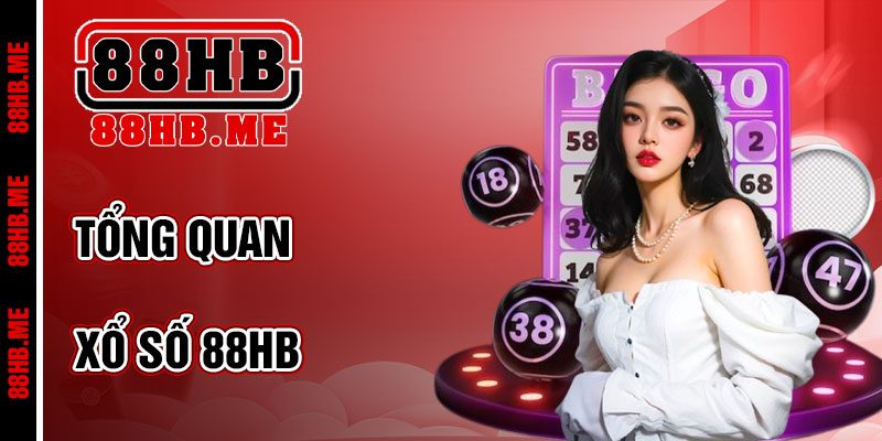 Xổ Số 88hb – Sân Chơi Trúng Thưởng Siêu Tốc