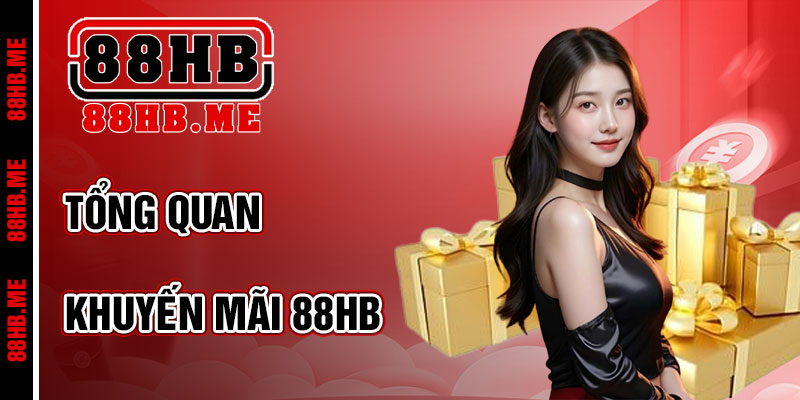 Khuyến Mãi 88hb – Cơ Hội Vàng Tăng Vốn Cược